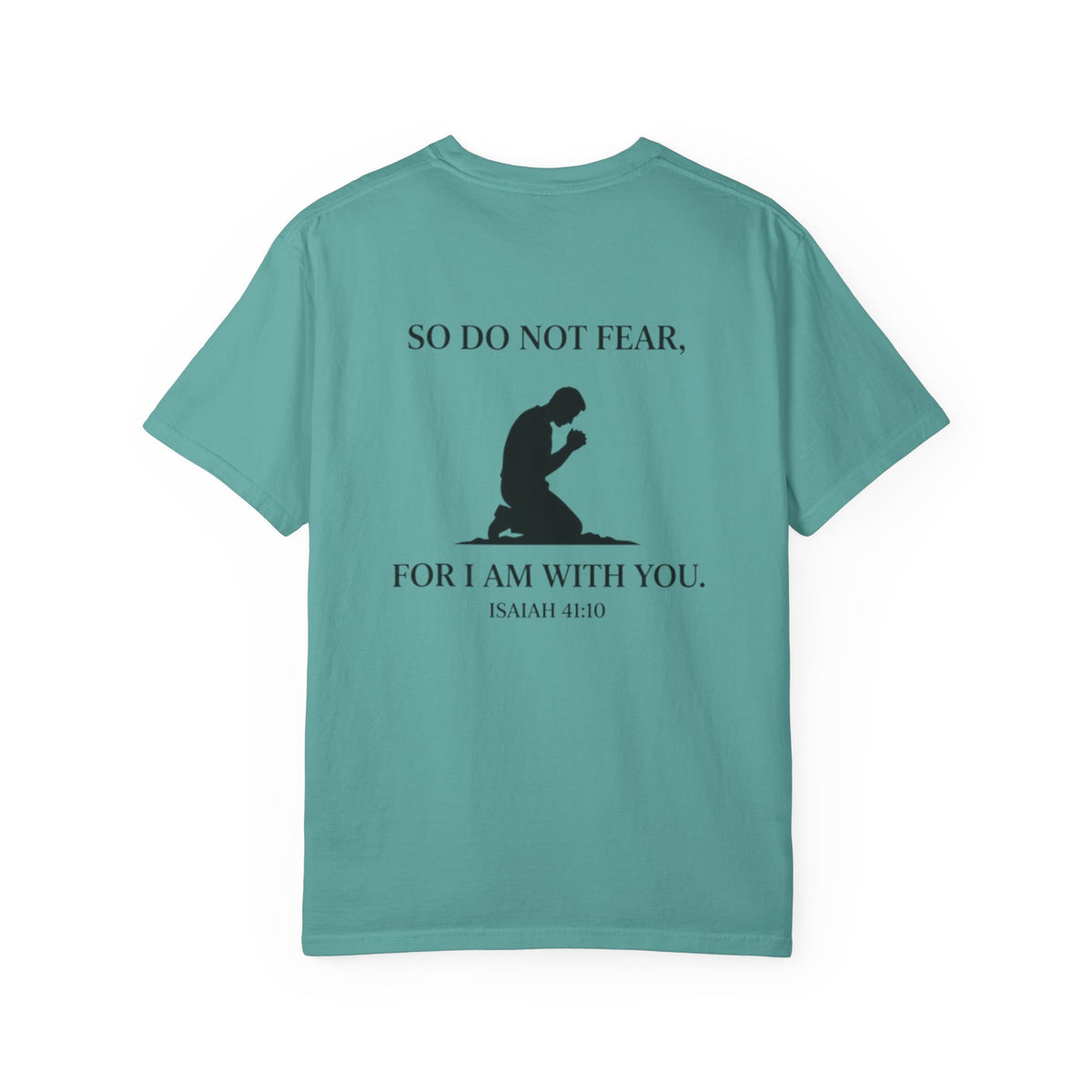 Prayer Silhouette T-Shirt — "So Do Not Fear, For I Am With You" (Isaiah 41:10)