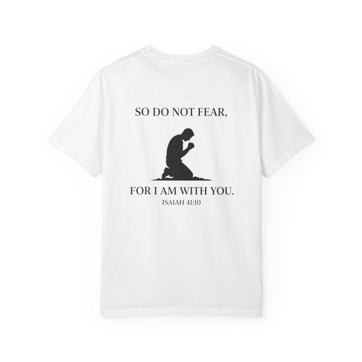Prayer Silhouette T-Shirt — "So Do Not Fear, For I Am With You" (Isaiah 41:10)