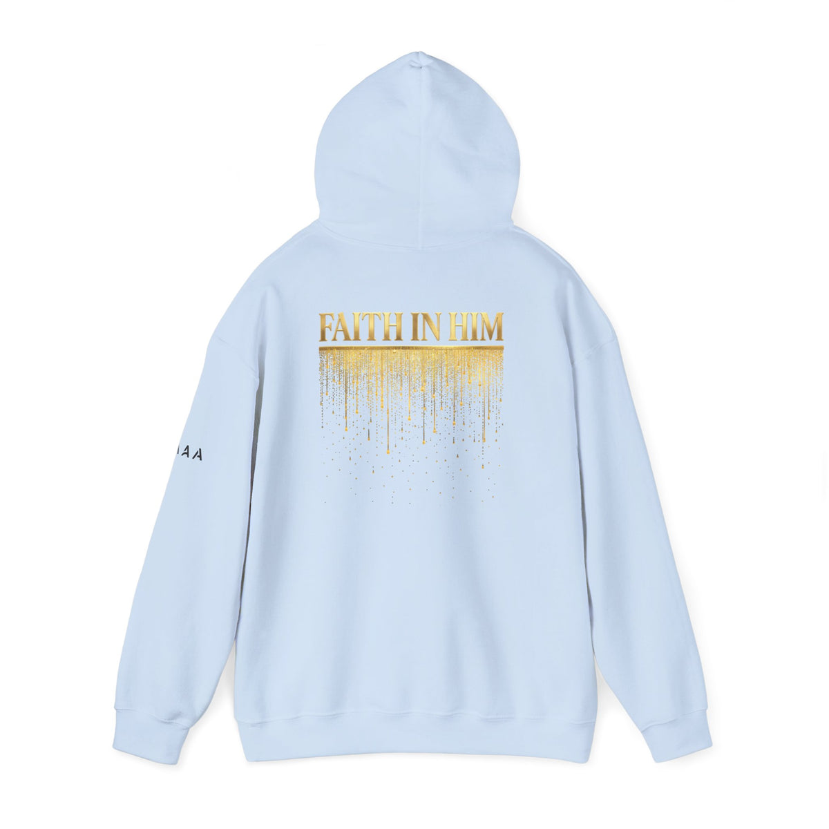 Above Athletics Apparel Hoodie — Faith In Him Gold Drip Graphic Hooded Sweatshirt