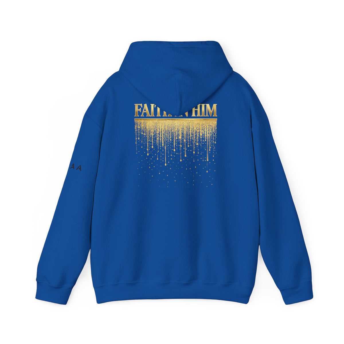 Above Athletics Apparel Hoodie — Faith In Him Gold Drip Graphic Hooded Sweatshirt