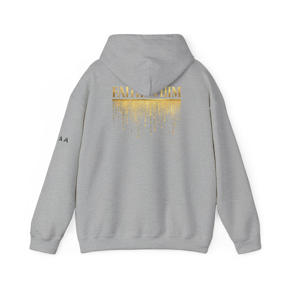 Above Athletics Apparel Hoodie — Faith In Him Gold Drip Graphic Hooded Sweatshirt